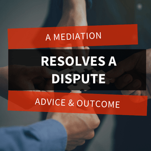 A Mediation Resolves a Dispute feature