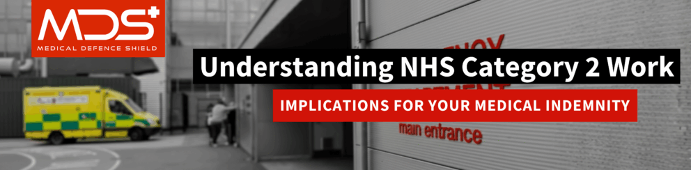 Understanding NHS Category 2 Work: Implications for Medical Indemnity