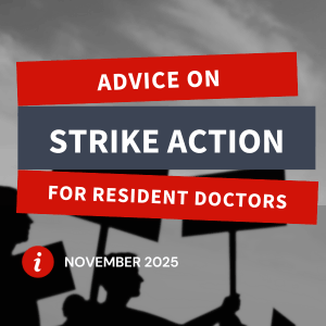 Advice on Strike Action for Resident Doctors considering taking part – November 2025 featured