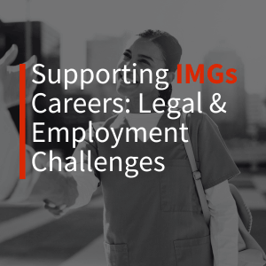 supporting IMGs careers through legal and employment challenges
