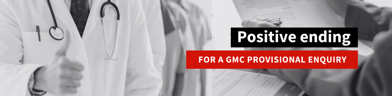 Positive ending for a GMC Provisional Enquiry banner (1)